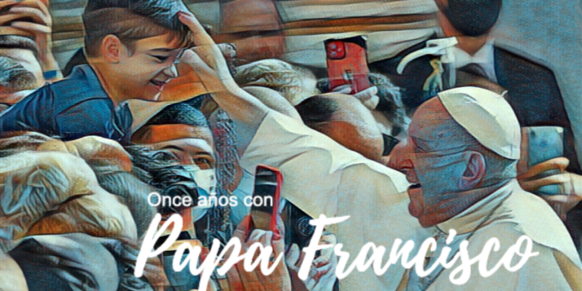 Podcast de los 11 años de pontificado del papa Francisco