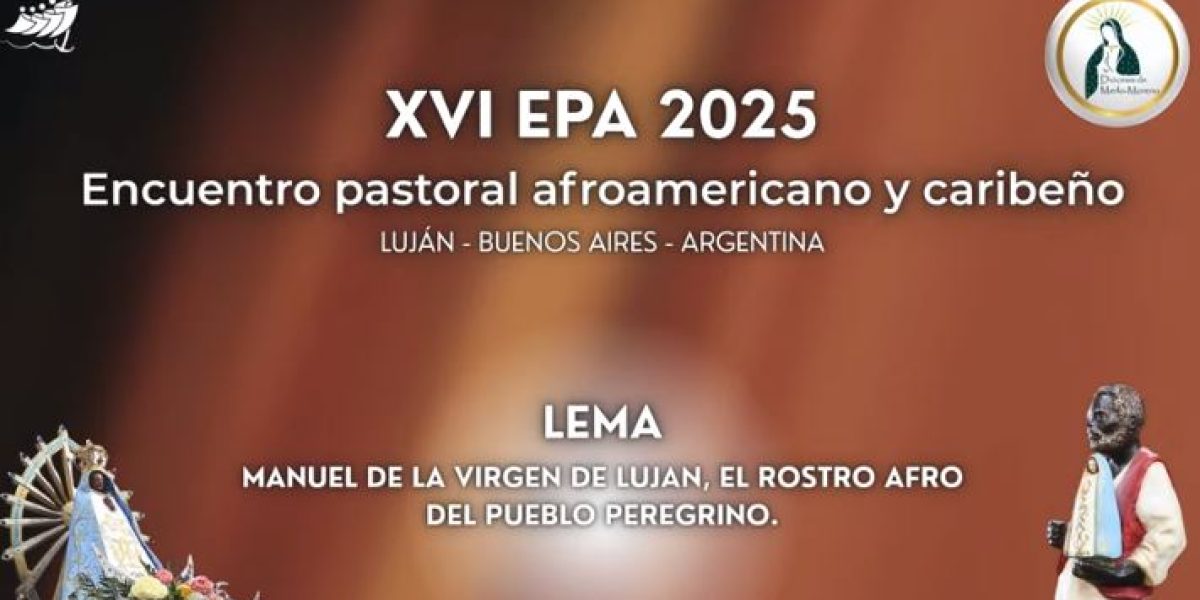 Comienza el XVI Encuentro de Pastoral Afroamericana y caribeña (EPA) en Luján, Argentina